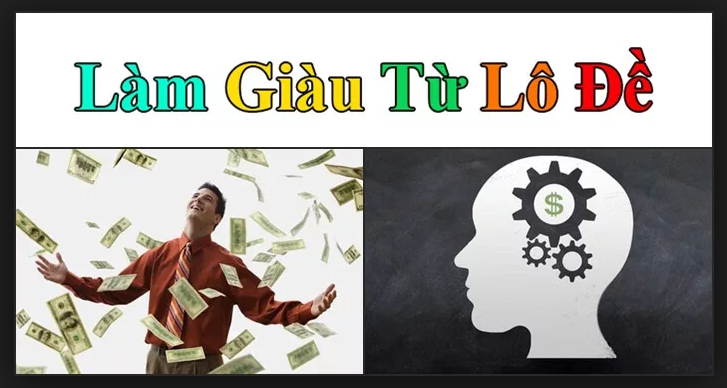 Cách làm giàu từ lô đề? Làm sao giàu lên nhờ lô đề
