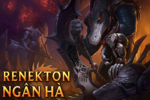 Renekton skin Ngân hà đầy mạnh mẽ và đầy oai hùng