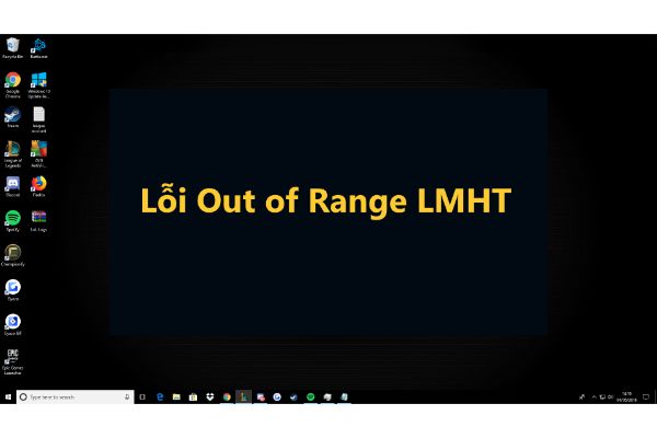 Dấu hiệu nhận biết lỗi máy khi vào game bị màn hình đen trong LOL